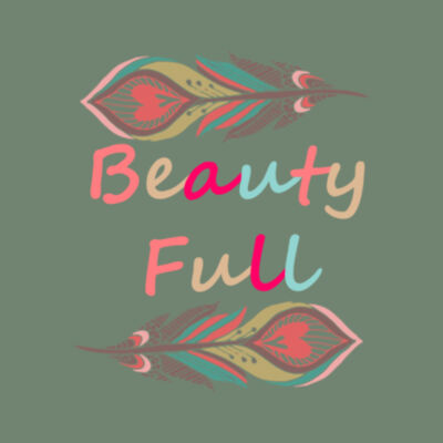 Beauty Full - Women Design