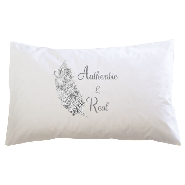 Authentic & Real - Pillowcase Thumbnail